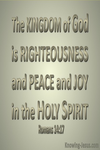 Romans 14:17 The Kingdom Of God (sage)